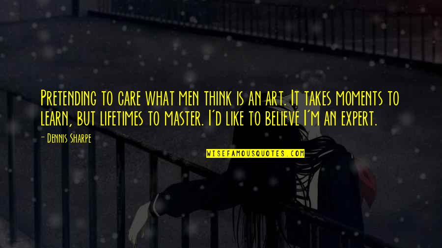 Pretending To Care Quotes top 22 famous quotes about Pretending To Care