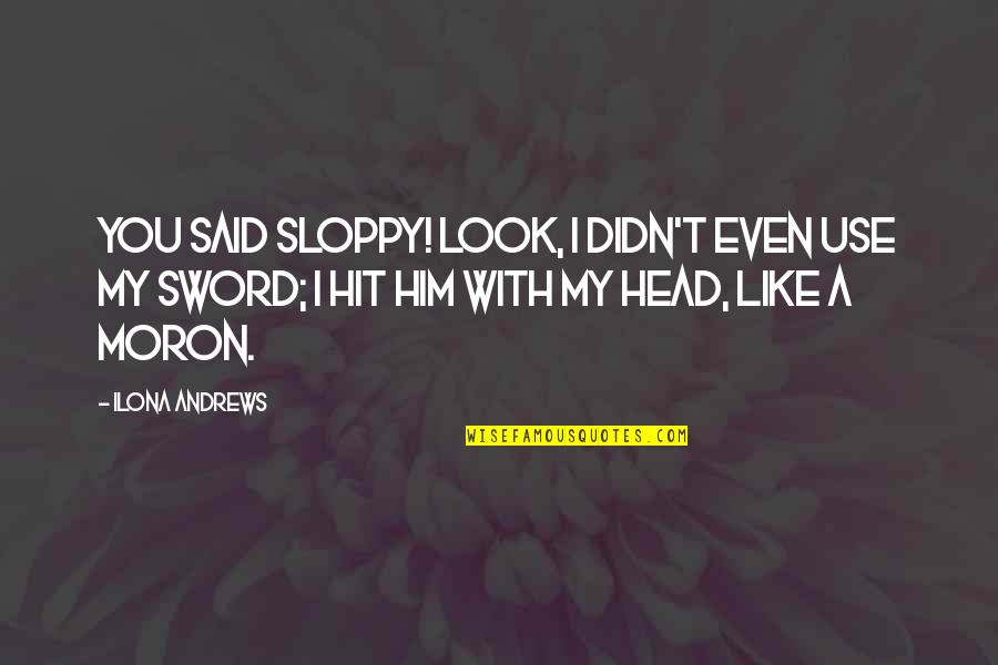 Sloppy Head Quotes Top 9 Famous Quotes About Sloppy Head