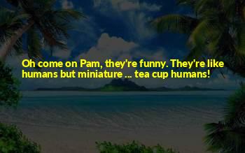 Funny Pam Quotes