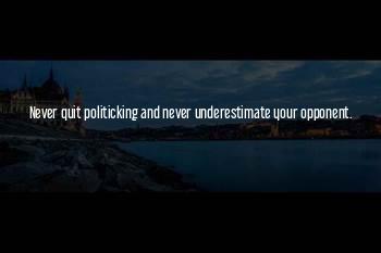 Politicking Quotes