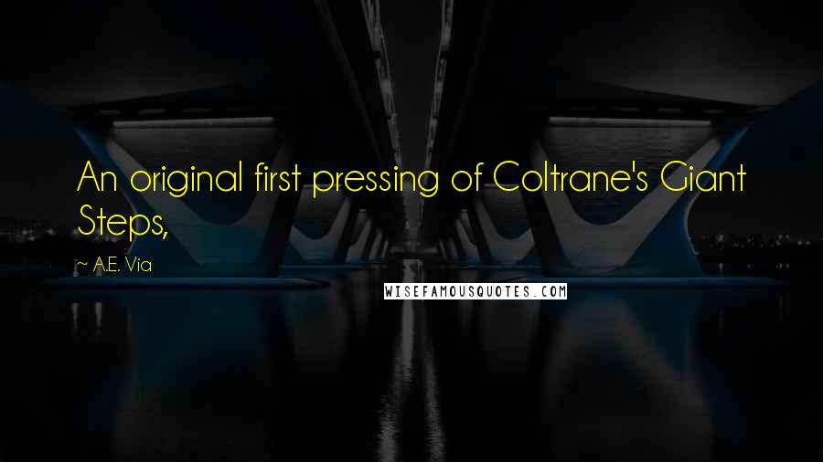 A.E. Via Quotes: An original first pressing of Coltrane's Giant Steps,