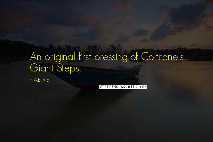 A.E. Via Quotes: An original first pressing of Coltrane's Giant Steps,