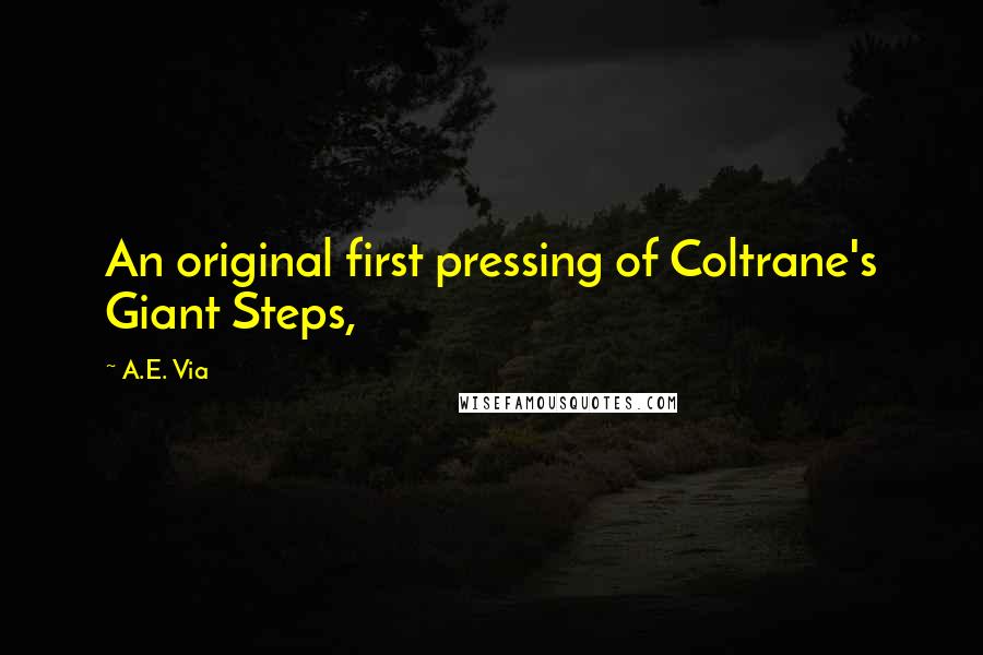 A.E. Via Quotes: An original first pressing of Coltrane's Giant Steps,