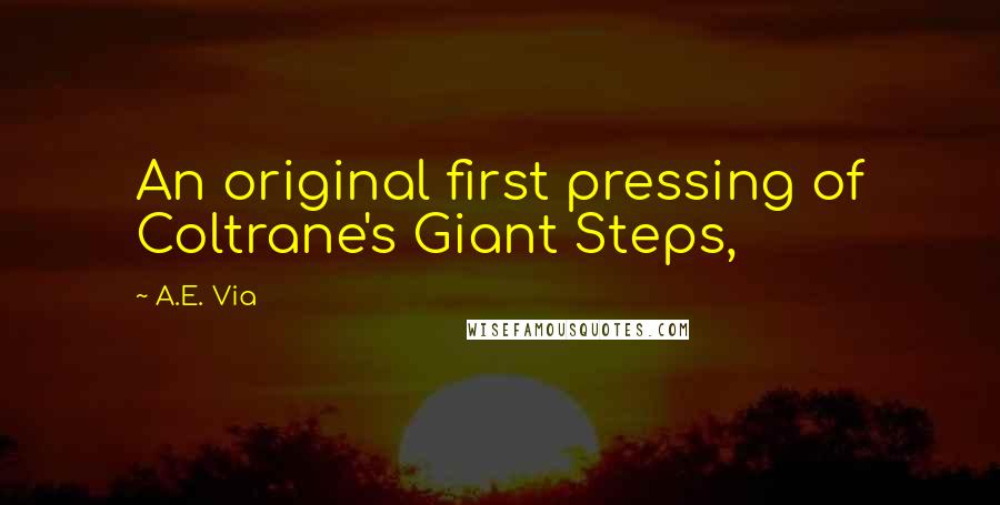 A.E. Via Quotes: An original first pressing of Coltrane's Giant Steps,