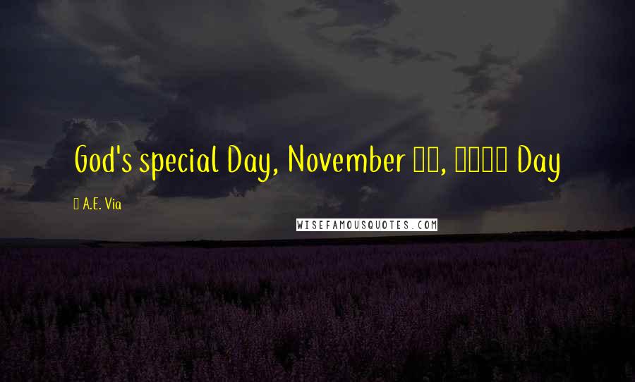 A.E. Via Quotes: God's special Day, November 19, 2016 Day