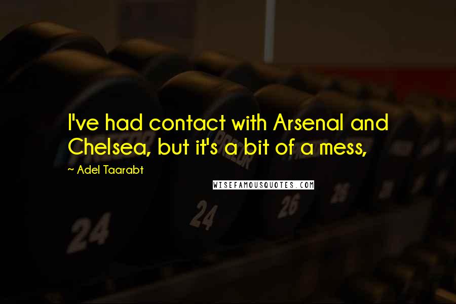 Adel Taarabt Quotes: I've had contact with Arsenal and Chelsea, but it's a bit of a mess,