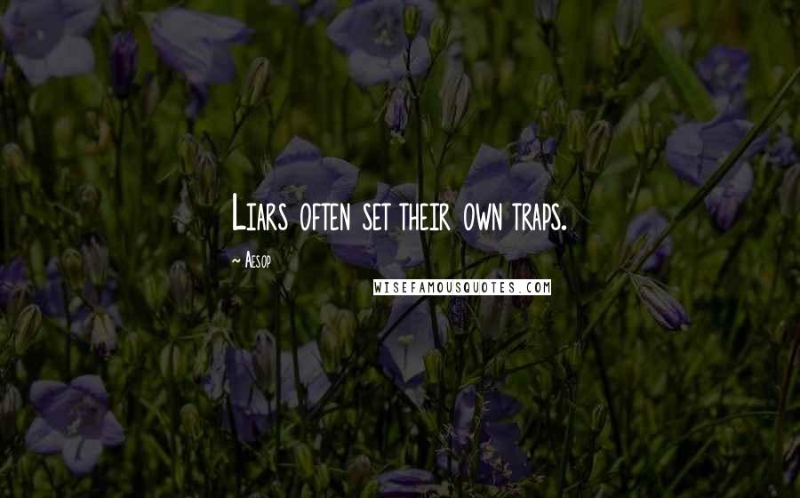 Aesop Quotes: Liars often set their own traps.