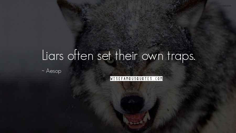 Aesop Quotes: Liars often set their own traps.