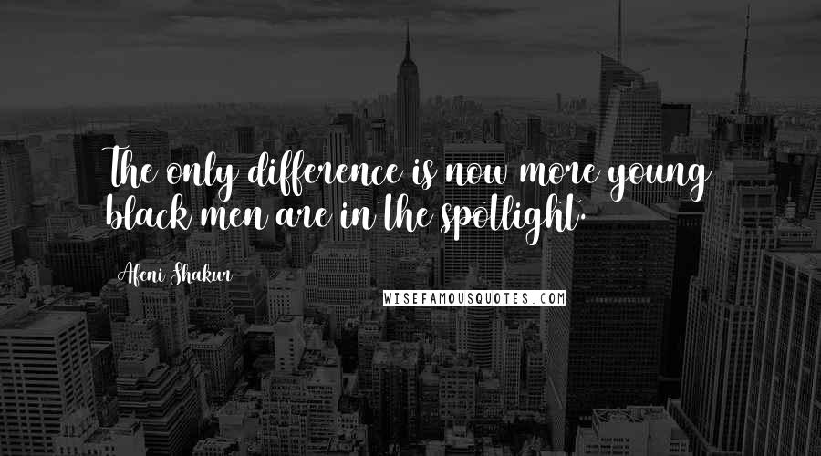 Afeni Shakur Quotes: The only difference is now more young black men are in the spotlight.