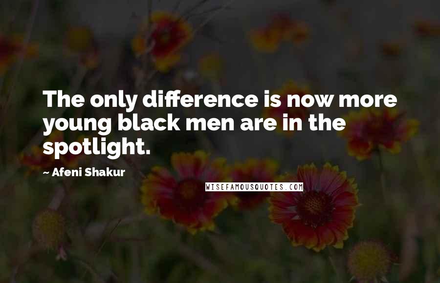 Afeni Shakur Quotes: The only difference is now more young black men are in the spotlight.