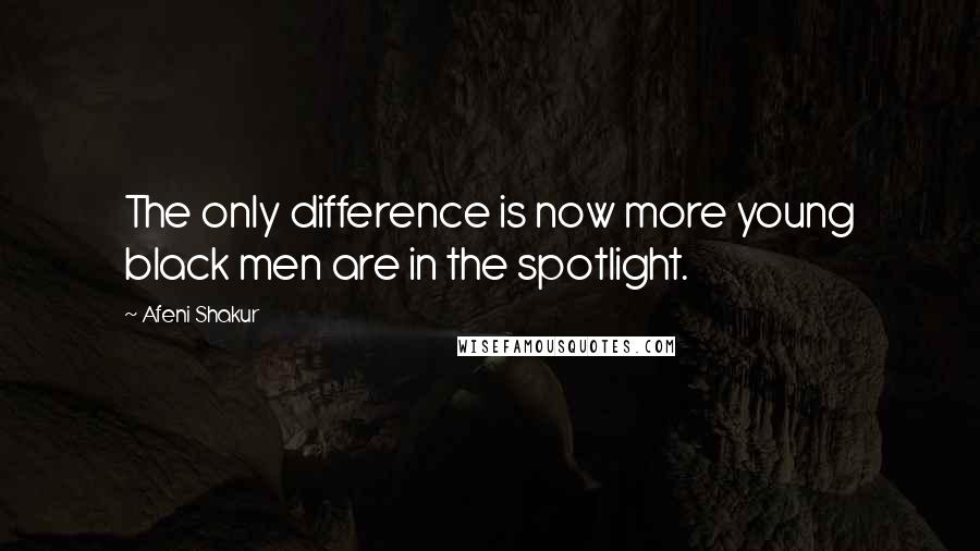 Afeni Shakur Quotes: The only difference is now more young black men are in the spotlight.