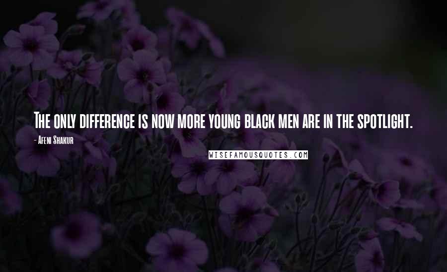 Afeni Shakur Quotes: The only difference is now more young black men are in the spotlight.