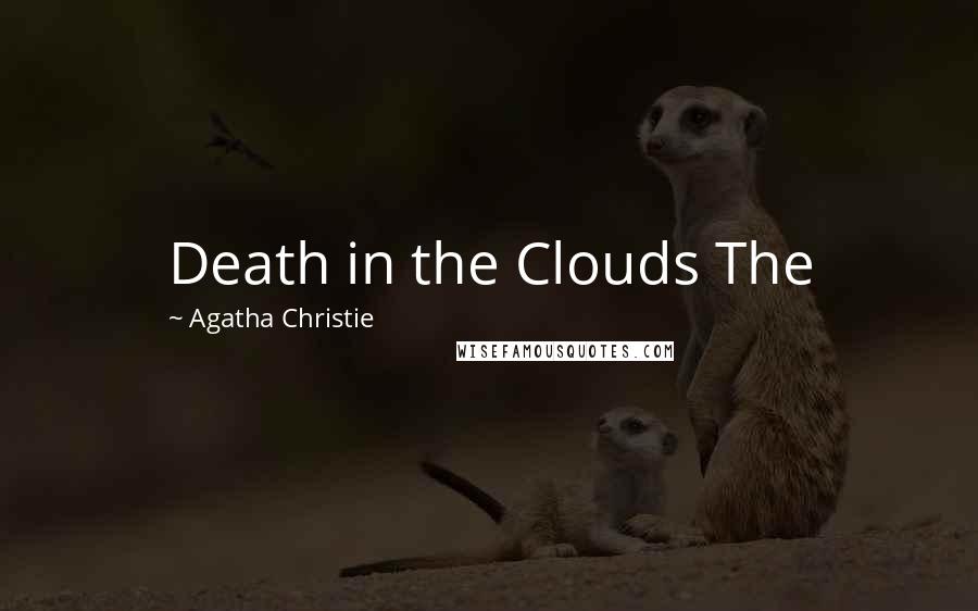 Agatha Christie Quotes: Death in the Clouds The