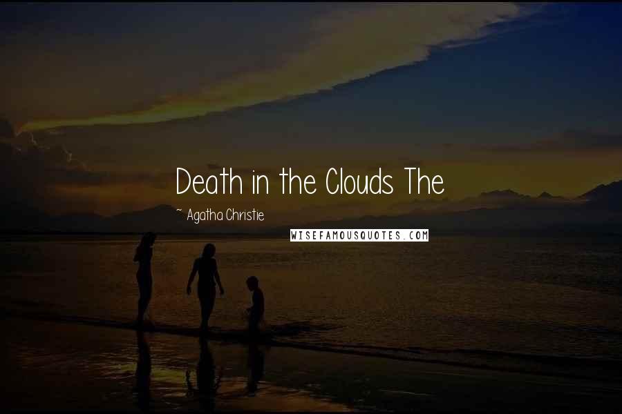 Agatha Christie Quotes: Death in the Clouds The