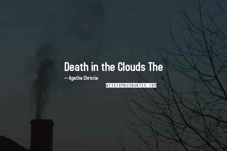 Agatha Christie Quotes: Death in the Clouds The