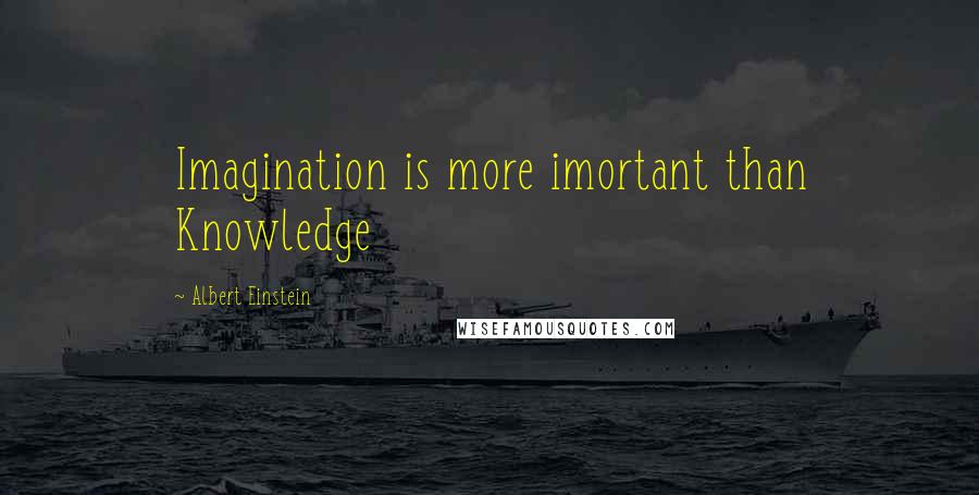 Albert Einstein Quotes: Imagination is more imortant than Knowledge
