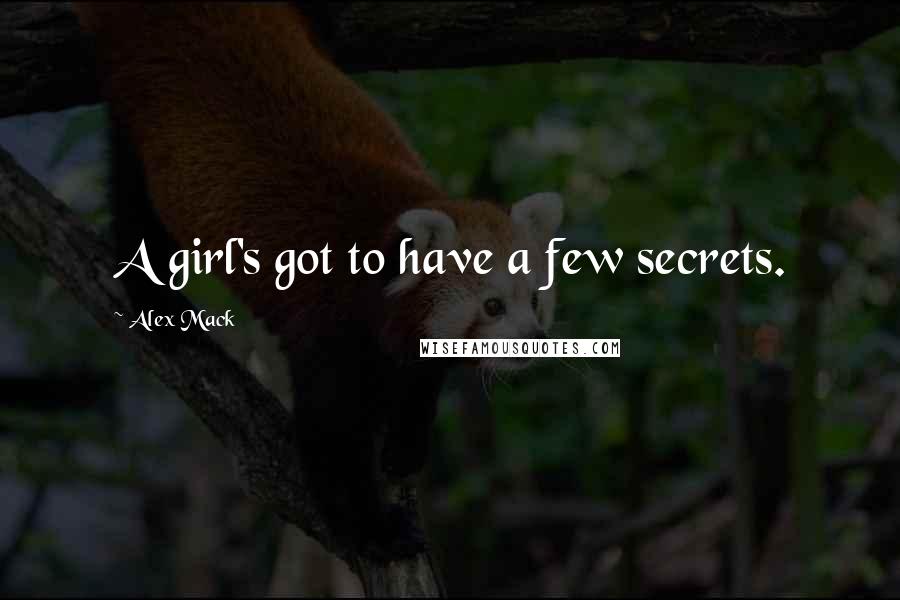 Alex Mack Quotes: A girl's got to have a few secrets.