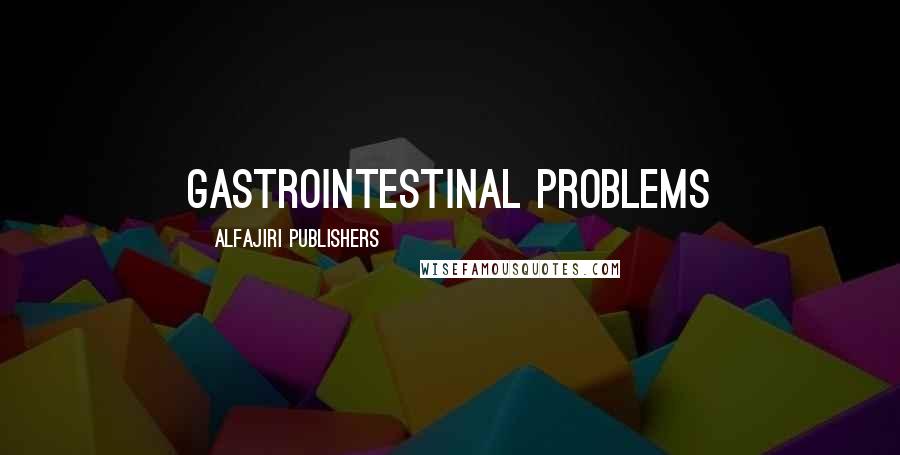 Alfajiri Publishers Quotes: gastrointestinal problems