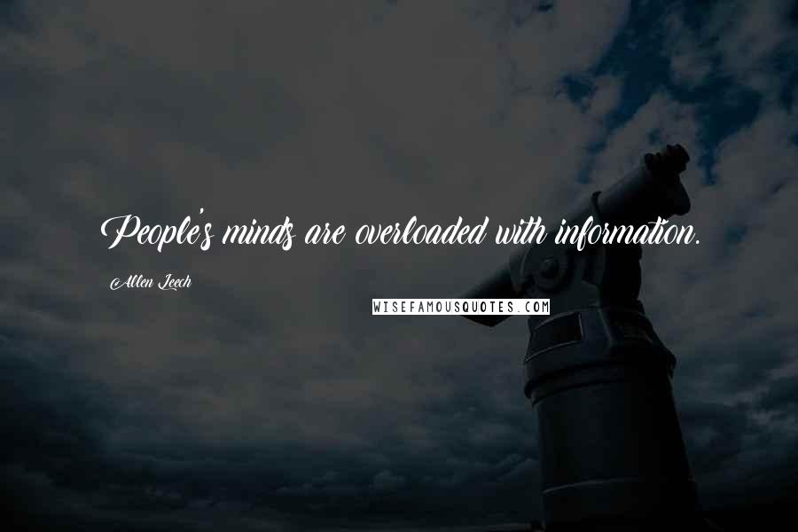 Allen Leech Quotes: People's minds are overloaded with information.