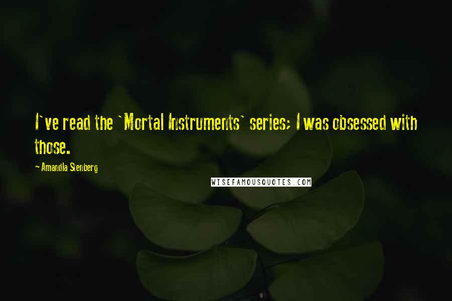 Amandla Stenberg Quotes: I've read the 'Mortal Instruments' series; I was obsessed with those.