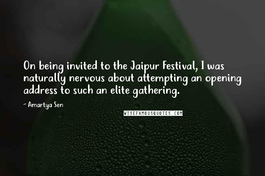 Amartya Sen Quotes: On being invited to the Jaipur Festival, I was naturally nervous about attempting an opening address to such an elite gathering.