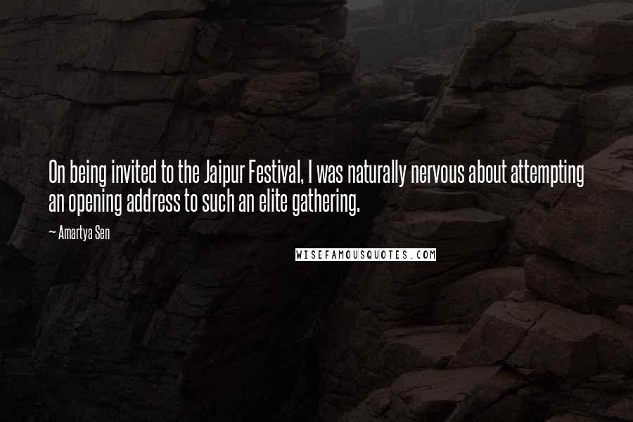 Amartya Sen Quotes: On being invited to the Jaipur Festival, I was naturally nervous about attempting an opening address to such an elite gathering.