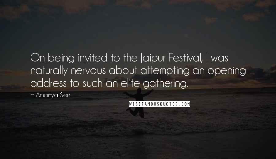 Amartya Sen Quotes: On being invited to the Jaipur Festival, I was naturally nervous about attempting an opening address to such an elite gathering.