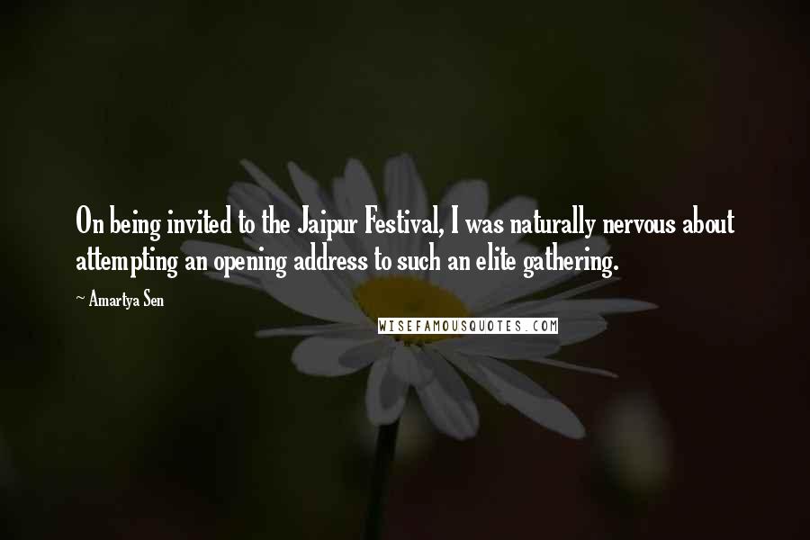 Amartya Sen Quotes: On being invited to the Jaipur Festival, I was naturally nervous about attempting an opening address to such an elite gathering.