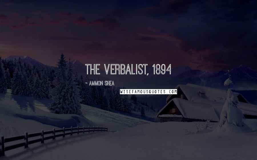 Ammon Shea Quotes: The Verbalist, 1894