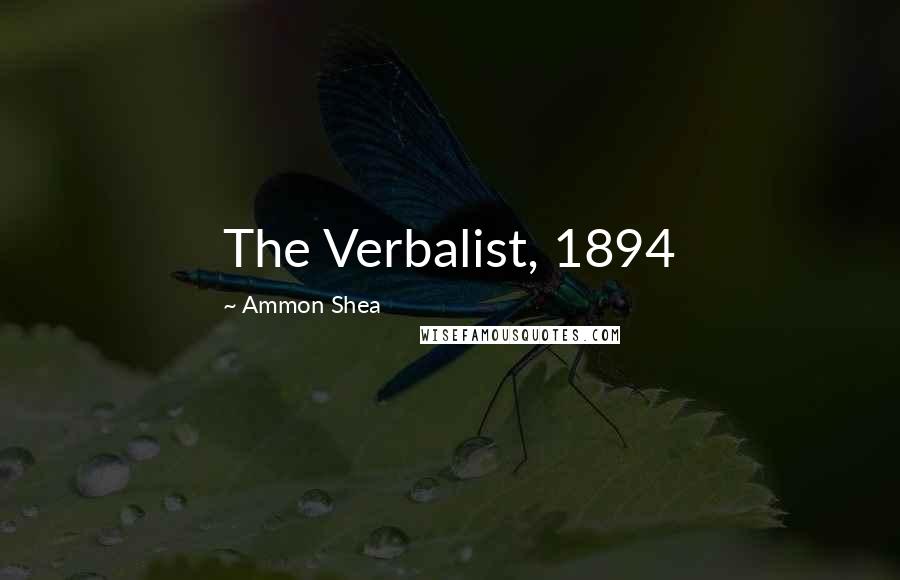 Ammon Shea Quotes: The Verbalist, 1894