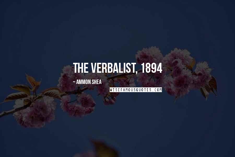 Ammon Shea Quotes: The Verbalist, 1894