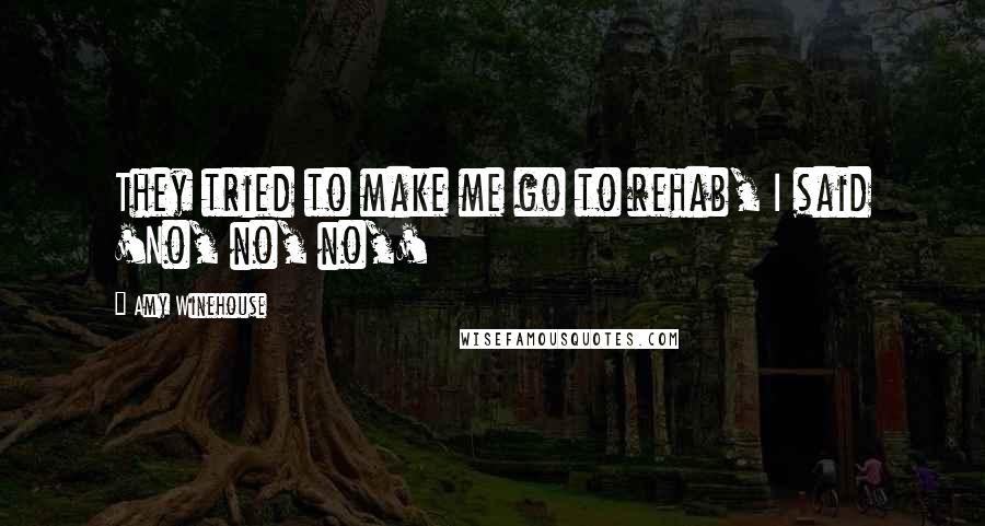 Amy Winehouse Quotes: They tried to make me go to rehab, I said 'No, no, no,'