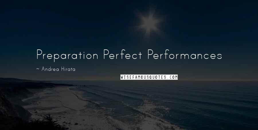 Andrea Hirata Quotes: Preparation Perfect Performances