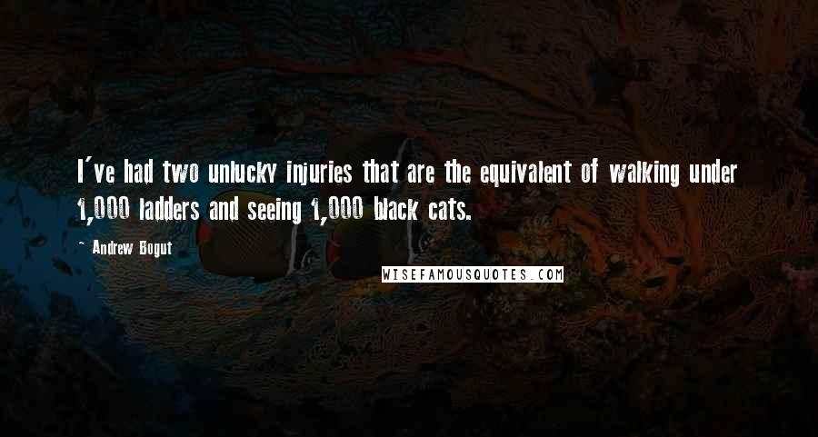 Andrew Bogut Quotes: I've had two unlucky injuries that are the equivalent of walking under 1,000 ladders and seeing 1,000 black cats.