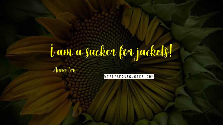 Anna Torv Quotes: I am a sucker for jackets!