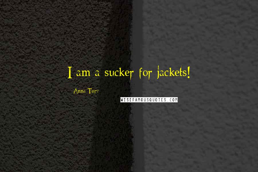 Anna Torv Quotes: I am a sucker for jackets!