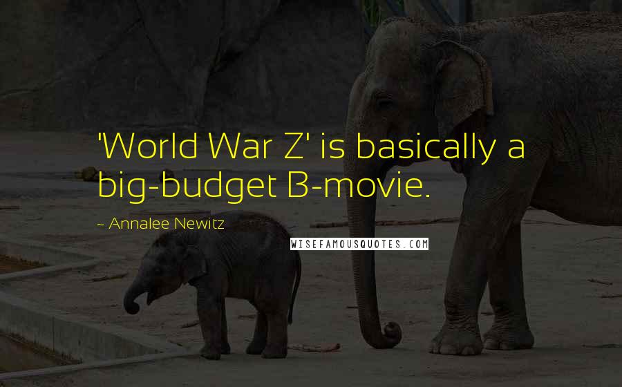 Annalee Newitz Quotes: 'World War Z' is basically a big-budget B-movie.