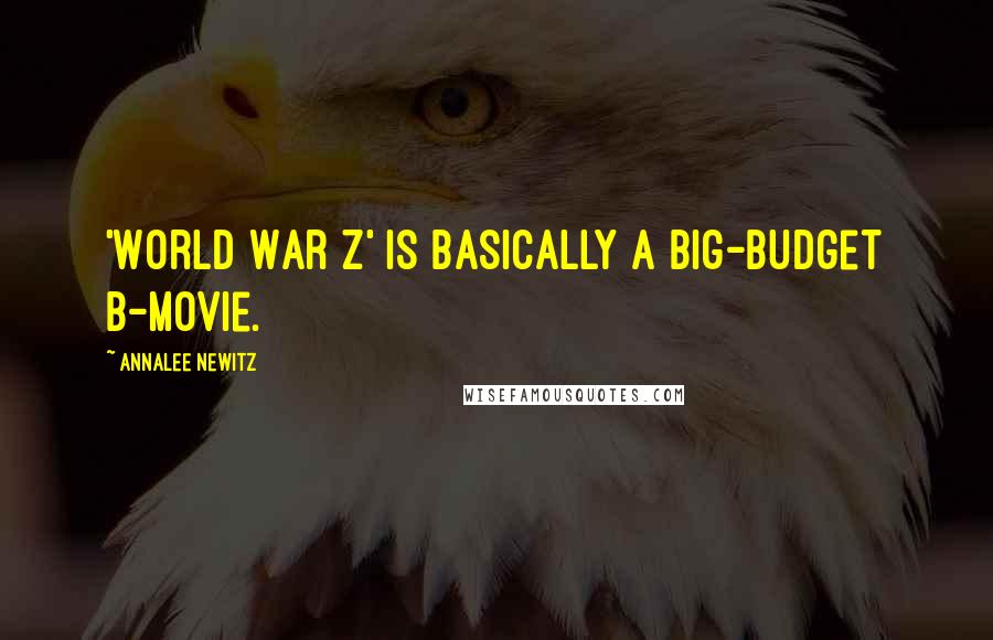 Annalee Newitz Quotes: 'World War Z' is basically a big-budget B-movie.