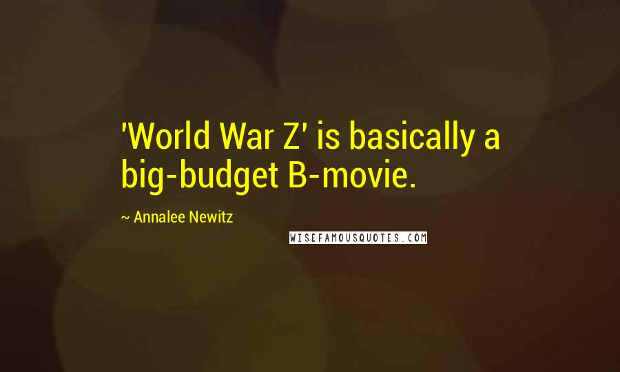 Annalee Newitz Quotes: 'World War Z' is basically a big-budget B-movie.