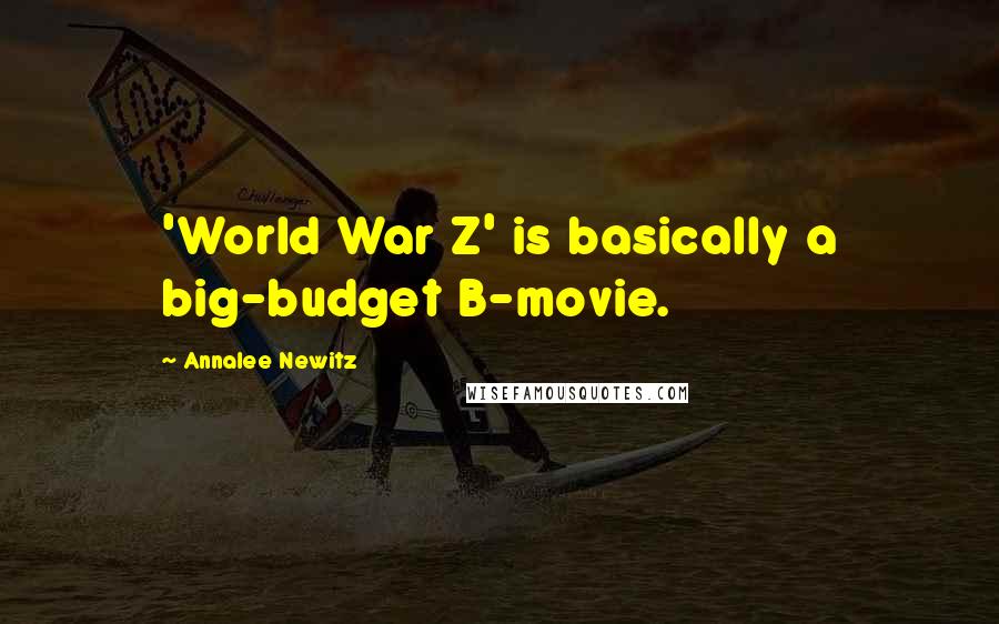 Annalee Newitz Quotes: 'World War Z' is basically a big-budget B-movie.