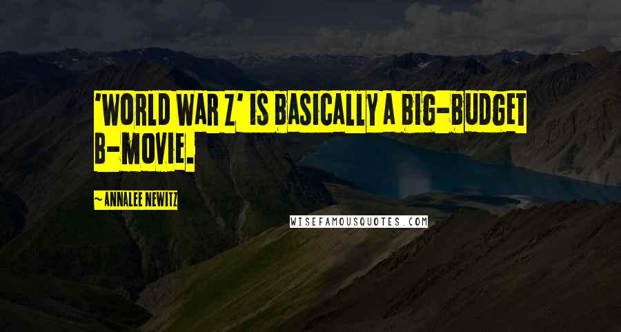 Annalee Newitz Quotes: 'World War Z' is basically a big-budget B-movie.