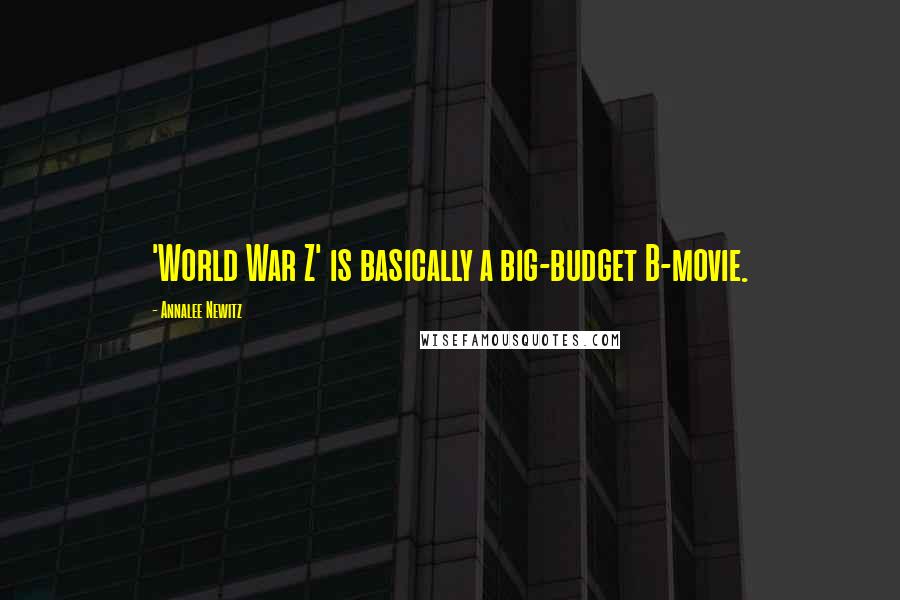 Annalee Newitz Quotes: 'World War Z' is basically a big-budget B-movie.