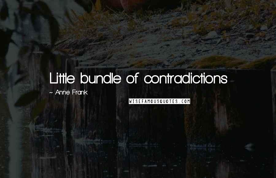 Anne Frank Quotes: Little bundle of contradictions