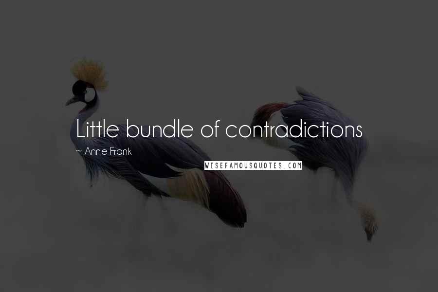 Anne Frank Quotes: Little bundle of contradictions