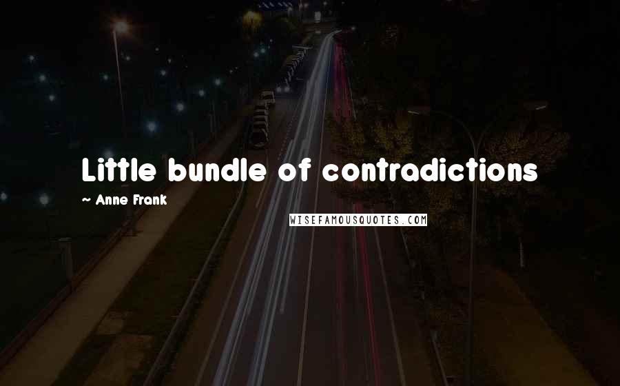 Anne Frank Quotes: Little bundle of contradictions