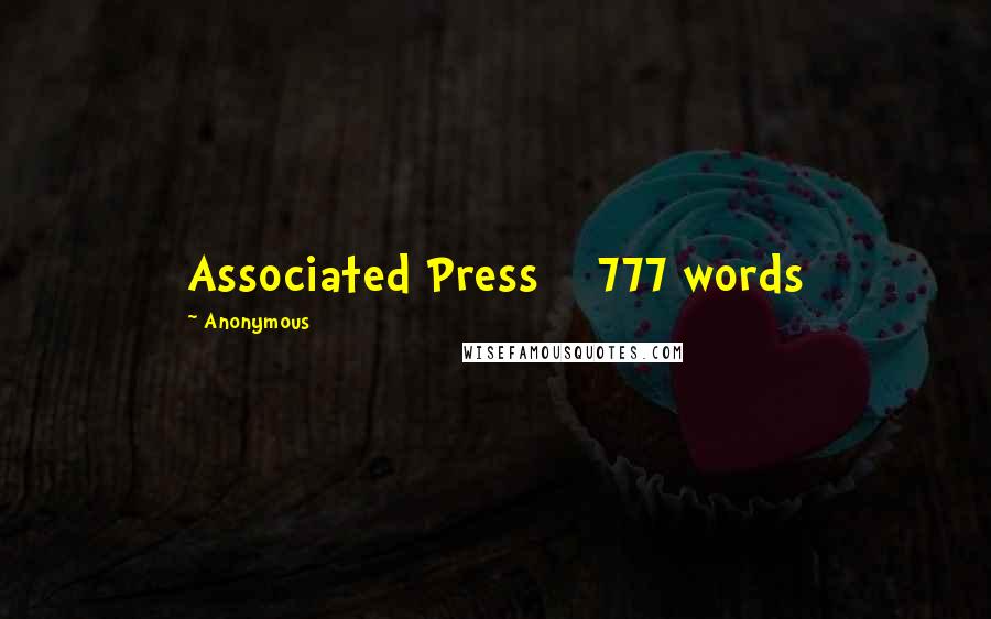 Anonymous Quotes: Associated Press | 777 words