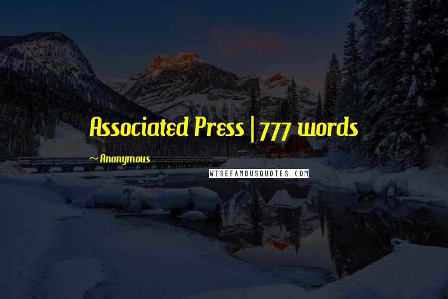 Anonymous Quotes: Associated Press | 777 words