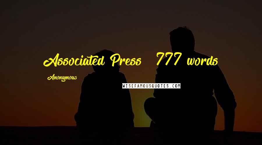 Anonymous Quotes: Associated Press | 777 words