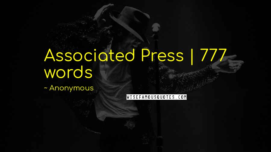 Anonymous Quotes: Associated Press | 777 words