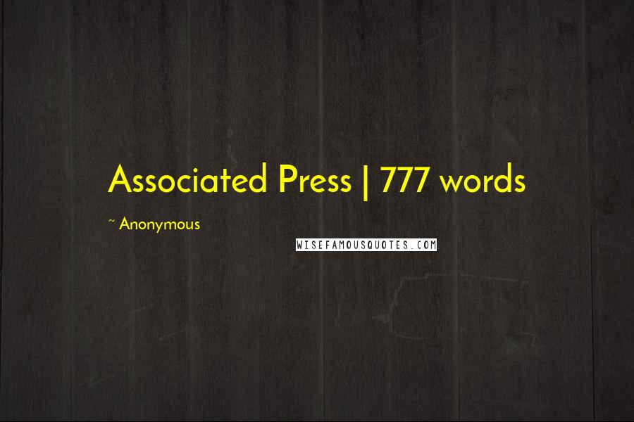 Anonymous Quotes: Associated Press | 777 words